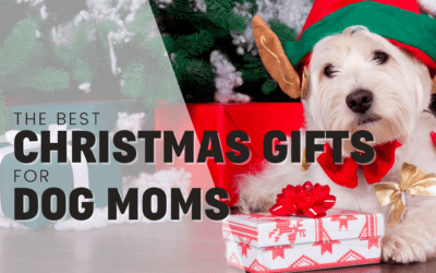 Best Christmas Gifts For Dog Moms!